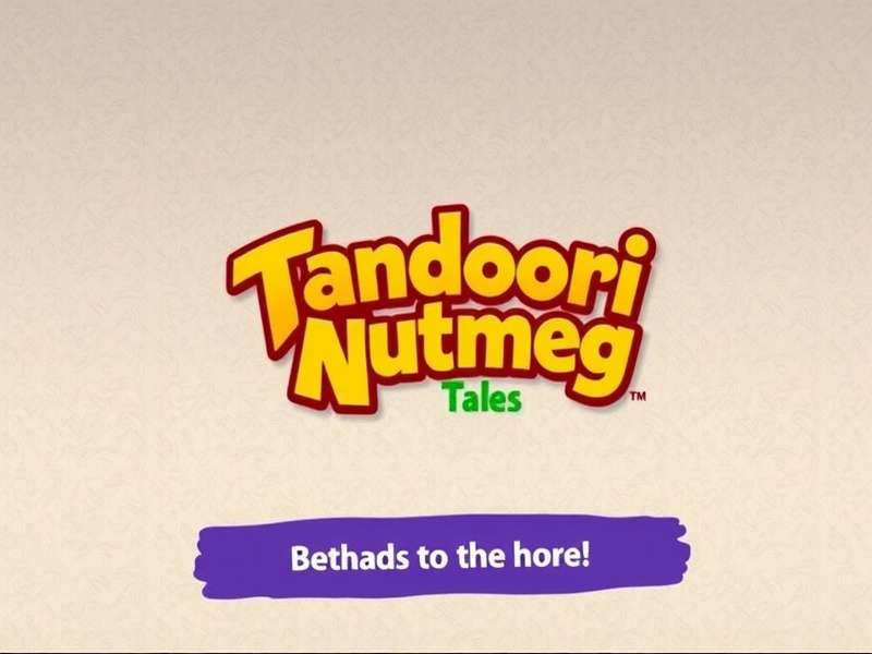Tandoori Nutmeg Tales download screen
